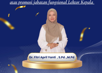 SELAMAT DAN SUKSES KEPADA Dr. FITRI APRIL YANTI, S.Pd., M.Pd. ATAS PROMOSI JABATAN FUNGSIONAL LEKTOR KEPALA